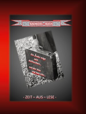 cover image of Ein Jeder trägt sein Köfferchen... mit der ihm eig'nen Uhr...